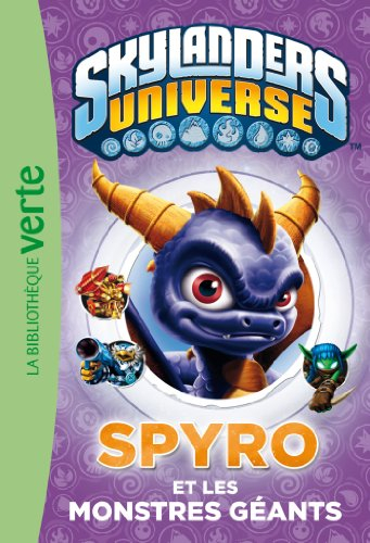 Skylanders universe. Vol. 1. Spyro et les monstres géants