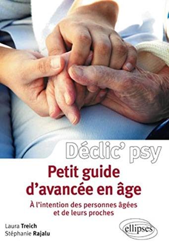 Petit guide d'avancée en âge : à l'intention des personnes âgées et de leurs proches