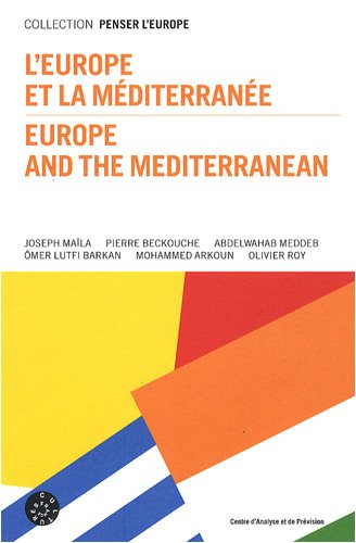 L'Europe et la Méditerranée. Europe and the Mediterranean