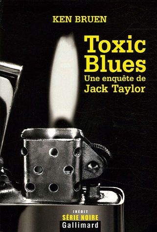 Une enquête de Jack Taylor. Toxic blues