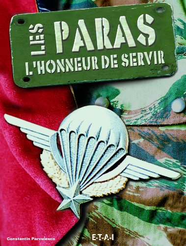 Les paras : l'honneur de servir
