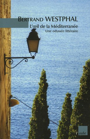 L'oeil de la Méditerranée : une odyssée littéraire