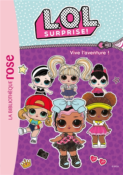 LOL surprise !. Vol. 13. Vive l'aventure !