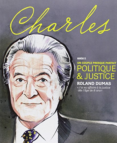 Revue Charles, n° 13. Politique & justice : un couple presque parfait