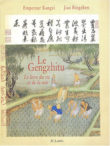 Le gengzhitu, le livre du riz et de la soie