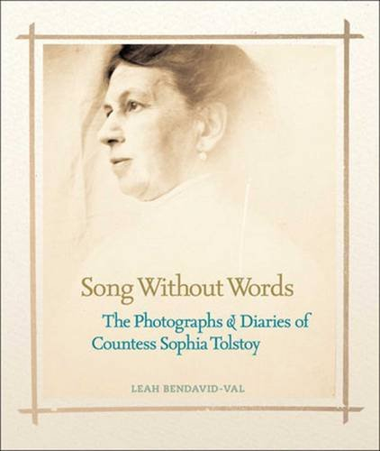 song without words: the photographs & diaries of countess sophia tolstoy