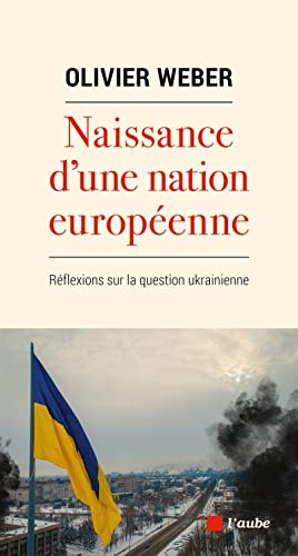 Naissance d'une nation européenne : réflexions sur la question ukrainienne