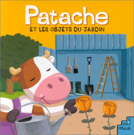 Patache et les objets du jardin