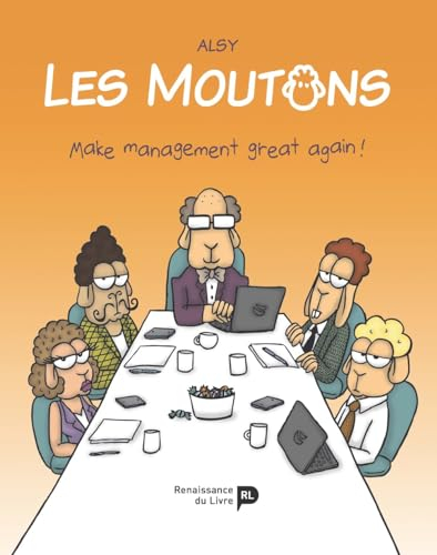 Les moutons. Vol. 1. Make management great again !