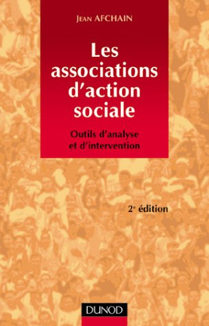 Les associations d'action sociale : outils d'analyse et d'intervention