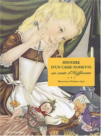 Histoire d'un casse-noisette - Ernst Theodor Amadeus Hoffmann