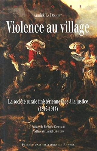 Violence au village : la société rurale finistérienne face à la justice (1815-1914)