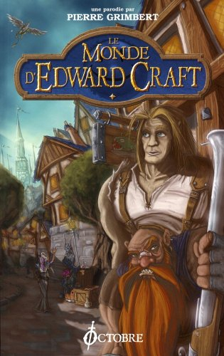 Le monde d'Edward Craft. Vol. 1. Les bas de Larguevent
