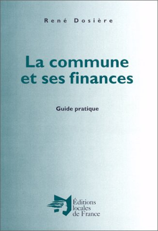 La commune et ses finances : guide pratique