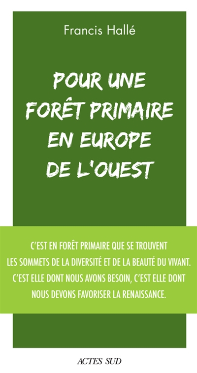 Pour une forêt primaire en Europe de l'Ouest : un manifeste