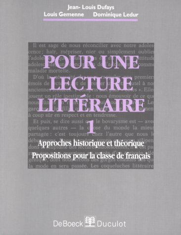 Pour une lecture littéraire. Vol. 1. Approches historique et théorique : propositions pour la classe