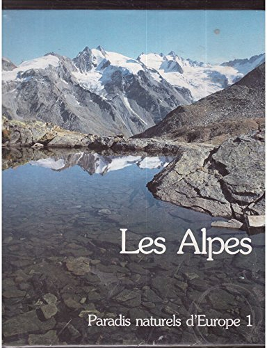 les alpes paradis naturels d'europe 1 texte et photographie willi et ursula dolder 1985