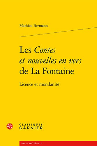 Les Contes et nouvelles en vers de La Fontaine : licence et mondanité