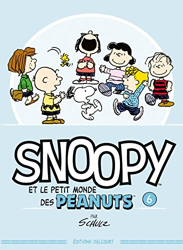 Snoopy et le petit monde des Peanuts. Vol. 6