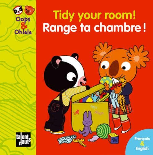 Range ta chambre !. Tidy your room !
