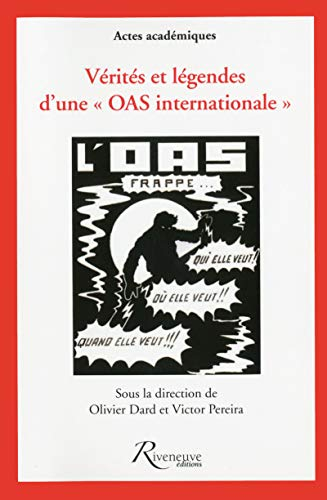 Vérités et légendes d'une OAS internationale