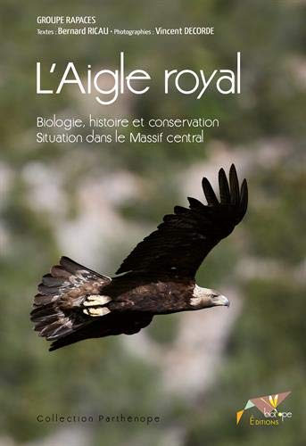 L'aigle royal : biologie, histoire et conservation : situation dans le Massif central