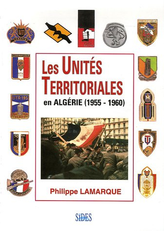 Les unités territoriales en Algérie, 1955-1960
