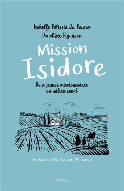 Mission Isidore : deux jeunes missionnaires en milieu rural