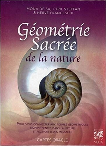 Géométrie sacrée de la nature : pour vous connecter aux formes géométriques omniprésentes dans la na