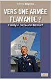 Vers une Armee Flamande ?: L'Analyse du Colonel Gennart