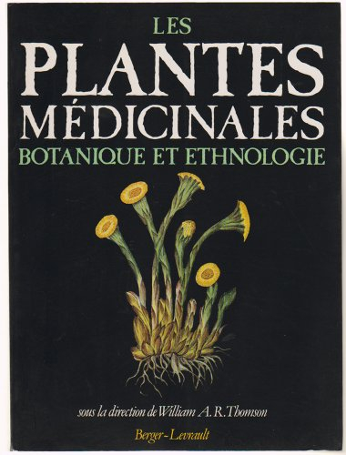 les plantes médicinales : botanique et ethnologie