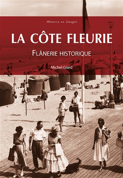 La Côte fleurie : flânerie historique