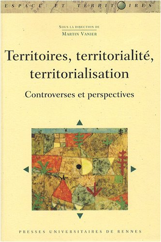 Territoires, territorialité, territorialisation : controverses et perspectives : actes des Entretien