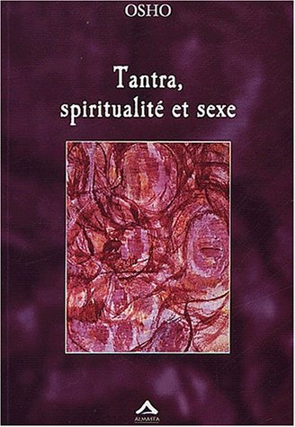 Tantra, spiritualité et sexe
