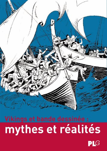 Vikings et bandes dessinées : mythes et réalités