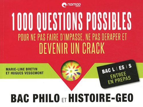Bac philo et histoire-géo : 1.000 questions possibles pour ne pas faire d'impasse, ne pas déraper et