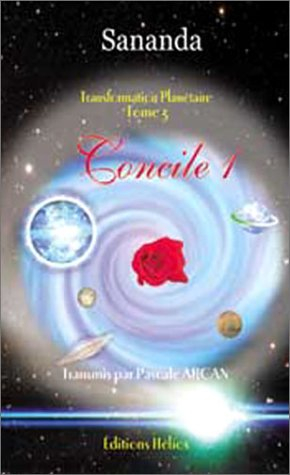 Transformation planétaire. Vol. 3. Concile. 1