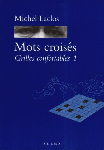 Mots croisés : grilles confortables. Vol. 1