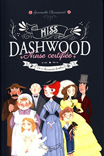 Miss Dashwood, nurse certifiée. Vol. 1. De si charmants bambins