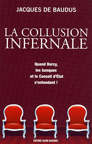 La collusion infernale : quand Bercy, les banques et le Conseil d'Etat s'entendent !