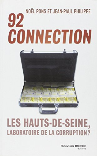92 connection : les Hauts-de-Seine, laboratoire de la corruption ?