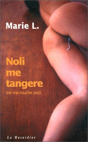 Noli me tangere (ne me touche pas)