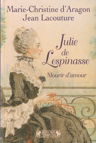 Julie de Lespinasse : mourir d'amour