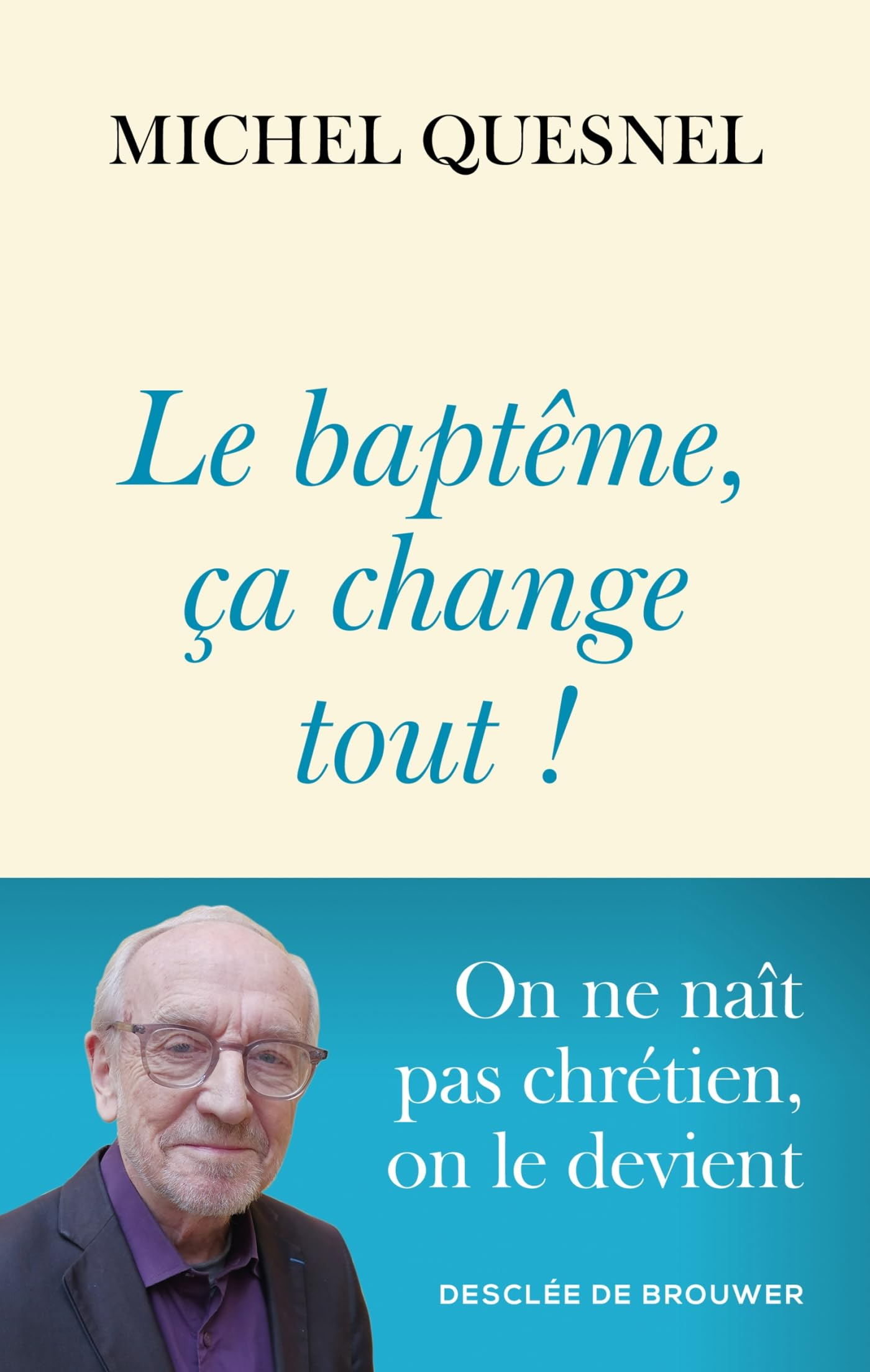 Le baptême, ça change tout !