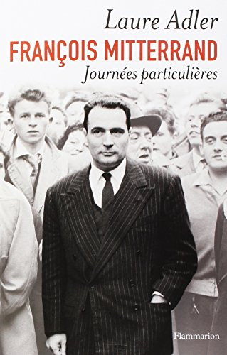 François Mitterrand : journées particulières
