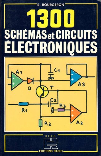 1300 schémas et circuits électroniques