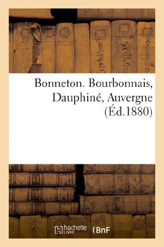 Bonneton. Bourbonnais, Dauphiné, Auvergne