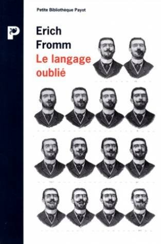 Le langage oublié : introduction à la compréhension des rêves, des contes et des mythes