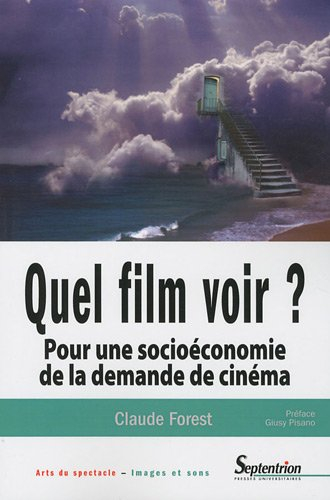 Quel film voir ? : pour une socio-économie de la demande de cinéma