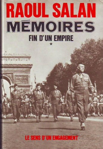mémoires fin d'un empire t1 le sens de l'engagement juin 1899-septembre 1946